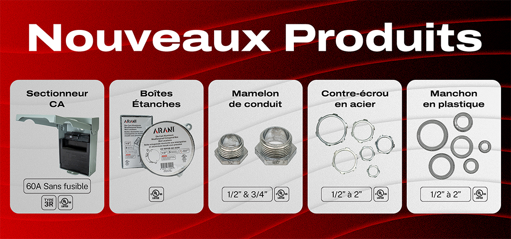 Nouveaux produits – Sectionneur CA, Mamelon de conduit, Contre-écrou en acier et Manchon en plastique