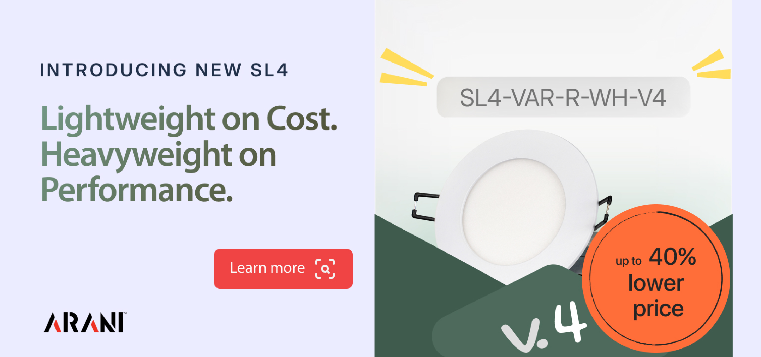 introducing the new SL4 recessed luminaire, highlighting same quality with lower price.